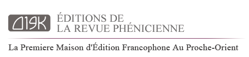 Éditions De La Revue Phénicienne : La Premiere Maison d'Édition Francophone Au Proche-Orient